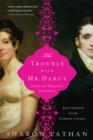 The Trouble with Mr. Darcy : Pride and Prejudice continues... - eBook