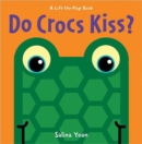 Do Crocs Kiss? - Book