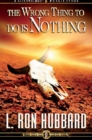 The Wrong Thing to Do is Nothing - Book