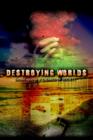 Destroying Worlds : Second Episode of Enemies of Society - Book
