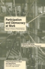 Participation and Democracy at Work : Essays in Honour of Harvie Ramsay - Book