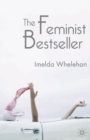 The Feminist Bestseller : From Sex and the Single Girlto Sex and the City - Book
