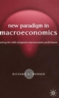 New Paradigm in Macroeconomics : Solving the Riddle of Japanese Macroeconomic Performance - Book