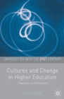 Cultures and Change in Higher Education : Theories and Practices - Book
