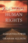 Realizing Human Rights : Moving from Inspiration to Impact - Book