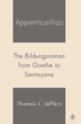 Apprenticeships : The Bildungsroman from Goethe to Santayana - eBook
