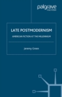 Late Postmodernism : American Fiction at the Millennium - eBook