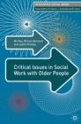 Critical Issues in Social Work With Older People - Book