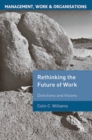 Re-Thinking the Future of Work : Directions and Visions - Book