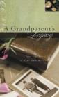 A Grandparent's Legacy : Your Life Story in Your Own Words - Book