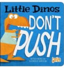 Little Dinos Don't Push - Book