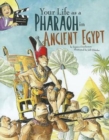 Your Life as a Pharaoh in Ancient Egypt - Book