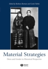 Material Strategies : Dress and Gender in Historial Perspective - Book