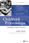 Children's Friendships : The Beginnings of Intimacy - Book