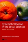Systematic Reviews in the Social Sciences : A Practical Guide - Book