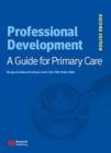 Professional Development : A Guide for Primary Care - Book