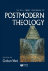 The Blackwell Companion to Postmodern Theology - Book