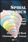 Spiral Dynamics : Mastering Values, Leadership and Change - Book