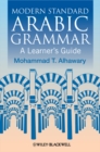 Modern Standard Arabic Grammar : A Learner's Guide - Book