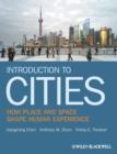 Introduction to Cities - How Place and Space Shape Human Experience - Book