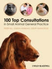 100 Top Consultations in Small Animal General Practice - Book
