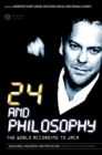 24 and Philosophy : The World According to Jack - Book