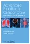 Advanced Practice in Critical Care : A Case Study Approach - Book