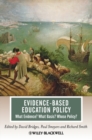 Evidence-Based Education Policy : What Evidence? What Basis? Whose Policy? - Book