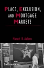 Place, Exclusion and Mortgage Markets - Book
