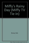 Miffy's Rainy Day - Book