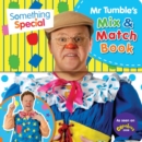 Something Special Mr Tumble's Mix and Match - Book