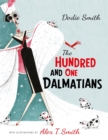 The Hundred and One Dalmatians : with illustrations by Alex T Smith - Book