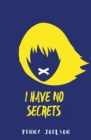 I Have No Secrets - Book