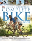 The Complete Bike Book : Choosing, Riding, and Maintaining Your Bike - Book