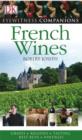French Wine : Grapes, Regions, Tasting, Best Buys, Vintages - Book