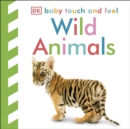 Baby Touch and Feel Wild Animals - Book