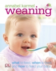 Weaning : what to feed, when to feed, and how to feed your baby - Book