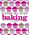 Step-by-Step Baking : Easy-to-Follow Recipes with 1,500 Photographs - Book
