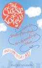The Curse of Lovely : How to break free from the demands of others and learn how to say no - eBook