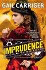 Imprudence : Book Two of The Custard Protocol - eBook