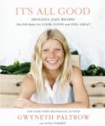 It's All Good : Delicious, Easy Recipes that Will Make You Look Good and Feel Great - eBook