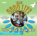 The Good Life : Volume Five: The Wind-Break War - Book