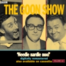 The Goon Show : Volume 14: Needle Nardle Noo! - eAudiobook