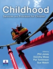 Childhood : Services and Provision for Children - Book