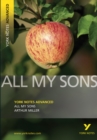 All My Sons: York Notes Advanced everything you need to catch up, study and prepare for and 2023 and 2024 exams and assessments - Book