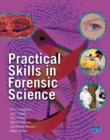 Forensic Science : AND Practical Skills in Forensic Science - Book