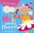 In the Night Garden: Ooh, Pretty Flower! - Book