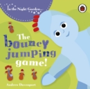 In the Night Garden: The Bouncy Jumping Game - Book