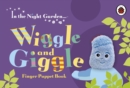 In the Night Garden: Wiggle and Giggle Finger Puppet Book - Book