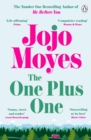The One Plus One : Discover the author of Me Before You, the love story that captured a million hearts - eBook
